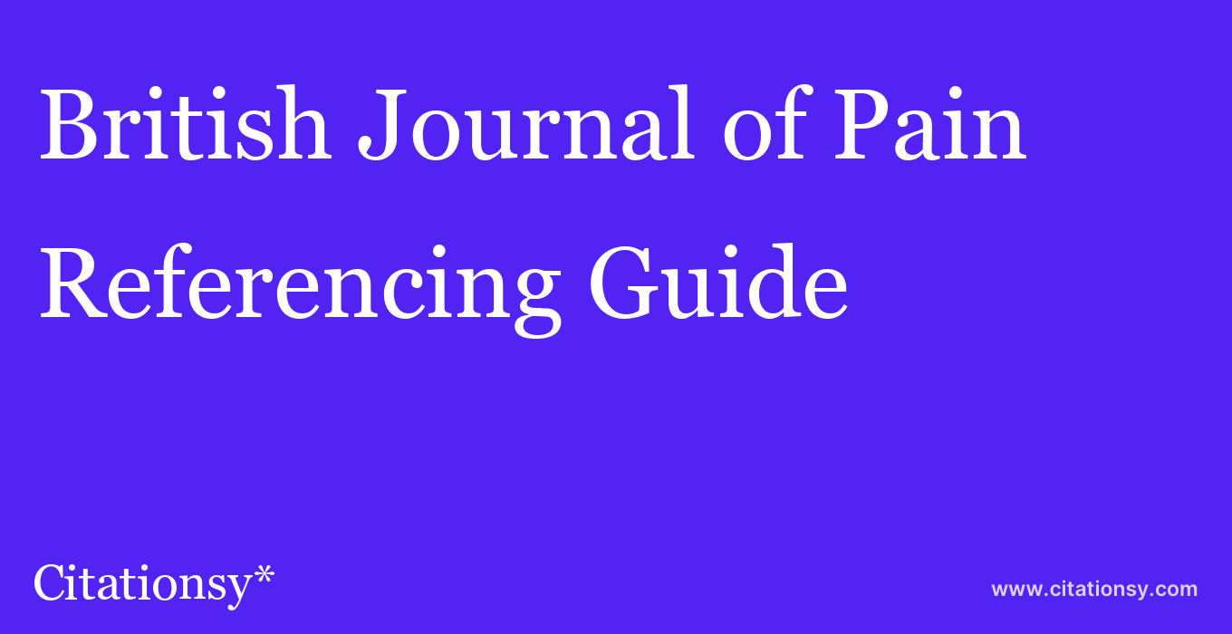 cite British Journal of Pain  — Referencing Guide